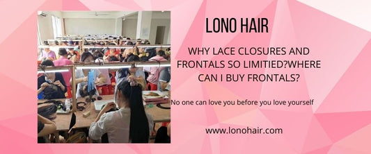 Why lace closures and frontals so limitied?Where can I buy frontals?